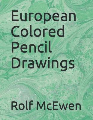 Book cover for European Colored Pencil Drawings