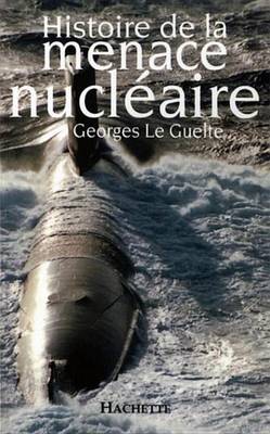 Cover of Histoire de la Menace Nucleaire