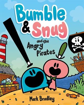 Cover of Bumble and Snug and the Angry Pirates