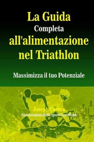 Cover of La Guida Completa all'alimentazione nel Triathlon