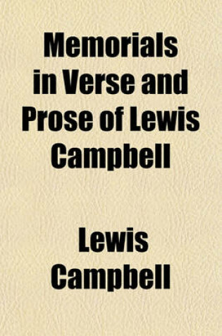 Cover of Memorials in Verse and Prose of Lewis Campbell