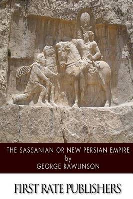 Book cover for The Sassanian or New Persian Empire