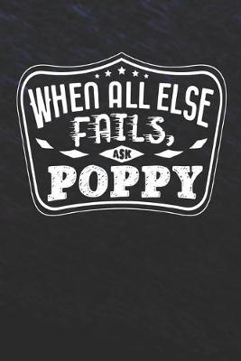 Book cover for When All Else Fails Ask Poppy