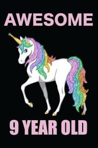 Cover of Awesome 9 Year Old Rainbow Unicorn