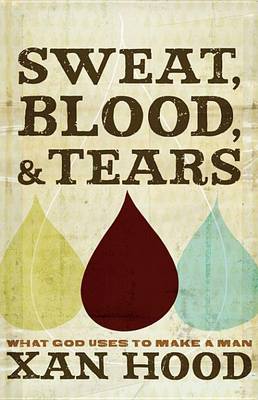 Book cover for Sweat, Blood, and Tears