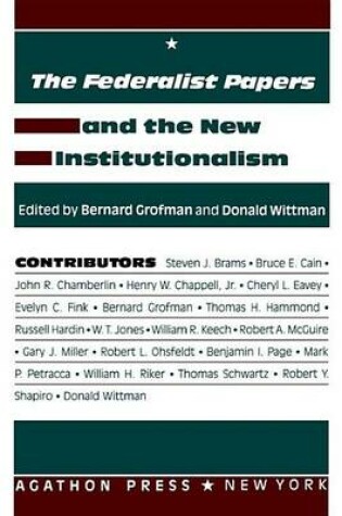 Cover of Federalist Papers and the New Institutionalism, The: Volume 2