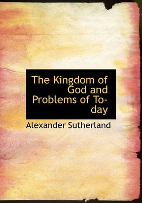 Book cover for The Kingdom of God and Problems of To-Day