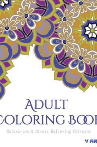 Cover of Coloring Books for Adults: Relaxation & Stress Relieving Patterns