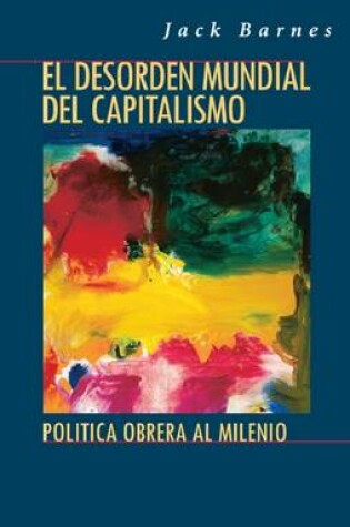 Cover of El Desorden Mundial del Capitalismo
