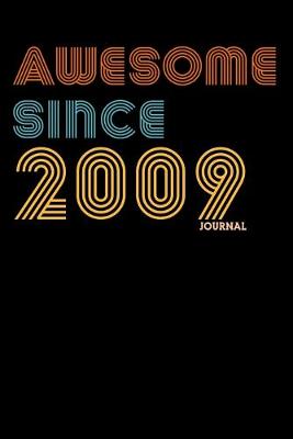 Book cover for Awesome Since 2009 Journal
