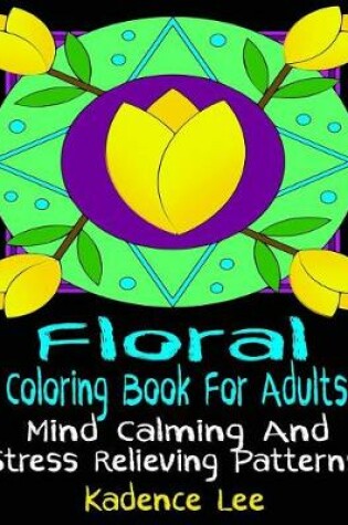 Cover of Floral Coloring Book For Adults