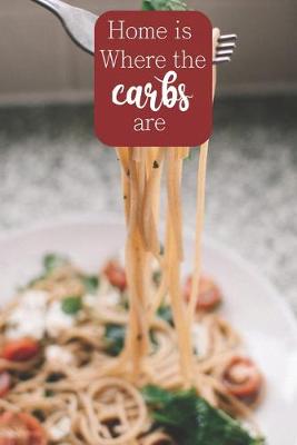 Book cover for Home is Where The Carbs Are