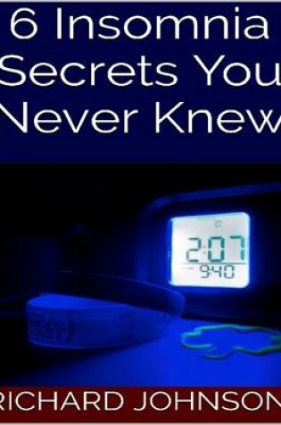 Cover of 6 Insomnia Secrets You Never Knew