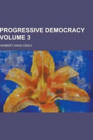 Cover of Progressive Democracy Volume 3