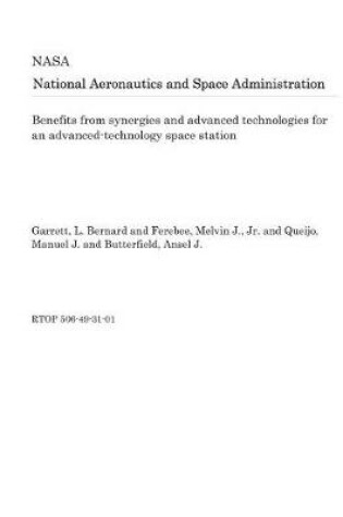 Cover of Benefits from Synergies and Advanced Technologies for an Advanced-Technology Space Station