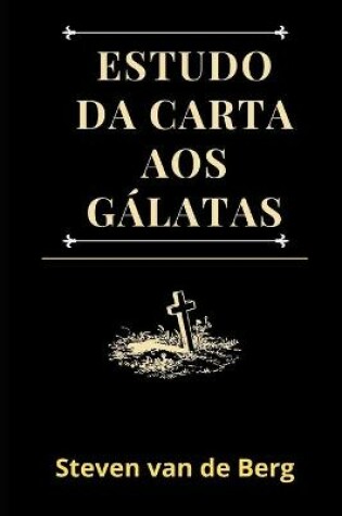 Cover of Estudo da Carta aos Galatas