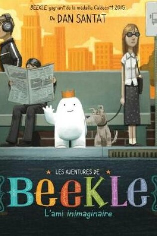 Cover of Les Aventures de Beekle: l'Ami Inimaginaire