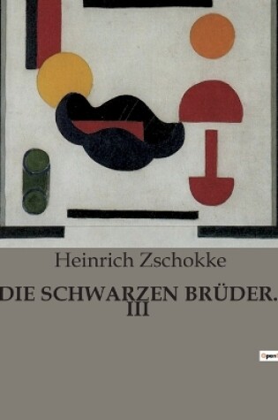 Cover of Die Schwarzen Brüder. III