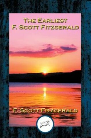 Cover of The Earliest F. Scott Fitzgerald
