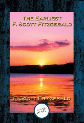 Book cover for The Earliest F. Scott Fitzgerald