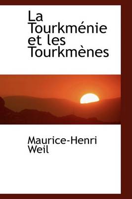 Book cover for La Tourkmenie Et Les Tourkmenes