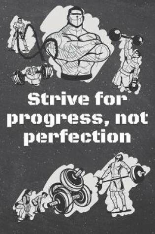 Cover of Strive for progress, not perfection