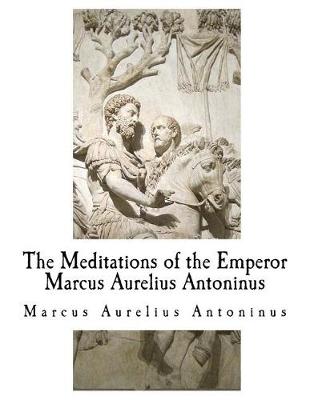 Cover of The Meditations of the Emperor Marcus Aurelius Antoninus