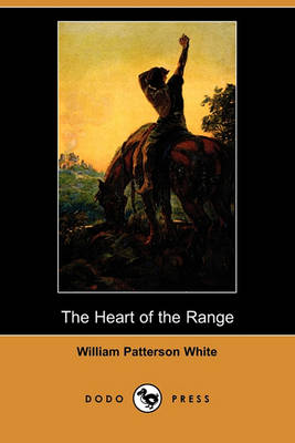 Book cover for The Heart of the Range (Dodo Press)