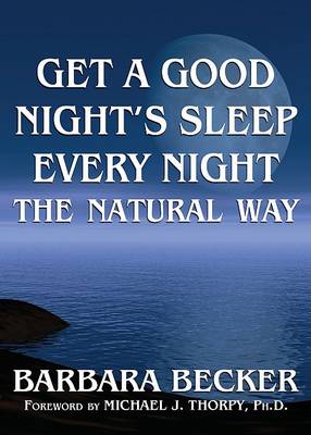 Book cover for Get a Good Night's Sleep Every Night the Natural Way