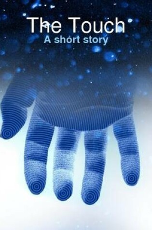 Cover of The Touch: A Short Story