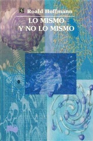 Cover of Lo Mismo y No Lo Mismo