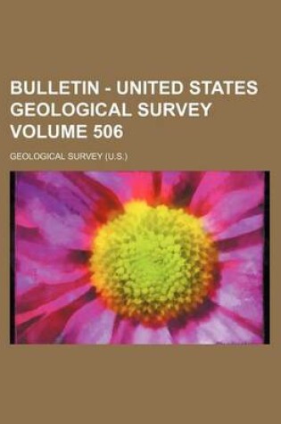 Cover of Bulletin - United States Geological Survey Volume 506