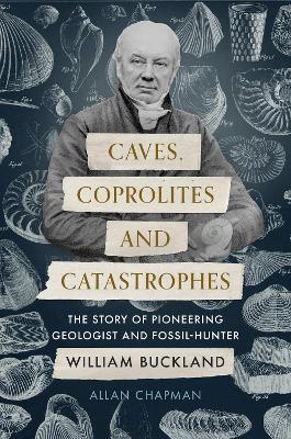 Book cover for Caves, Coprolites and Catastrophes