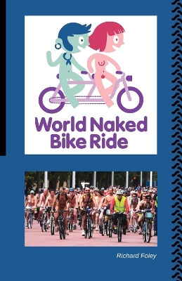 Book cover for The World Naked Bike Ride