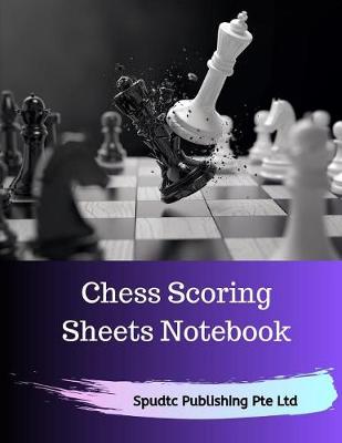 Book cover for Chess Scoring Sheets Notebook