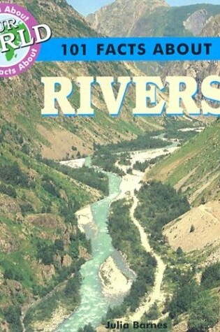 Cover of 101 Facts about Rivers