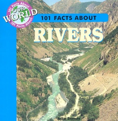 Cover of 101 Facts about Rivers