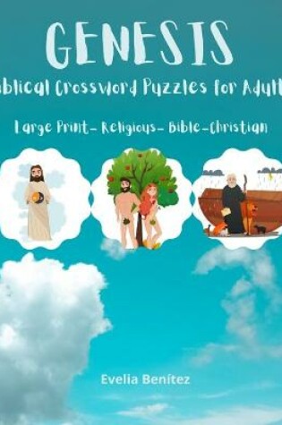 Cover of GENESIS. Biblical Crossword Puzzles for Adults. Large Print - Religious - Bible - Christian
