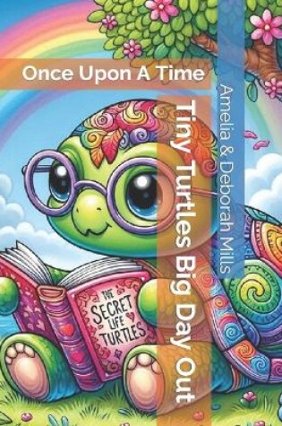 Cover of Tiny Turtles Big Day Out