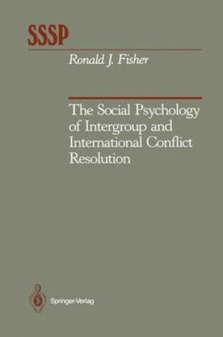 Cover of The Social Psychology of Intergroup and International Conflict Resolution