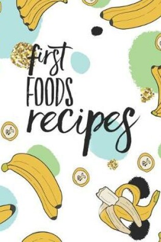 Cover of First Foods Recipes