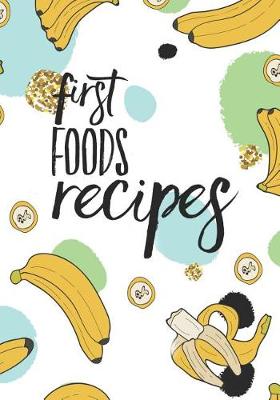 Book cover for First Foods Recipes