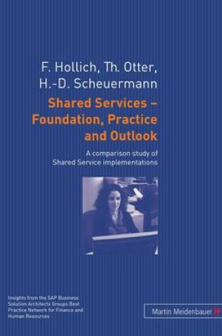 Cover of Shared Services – Foundation, Practice and Outlook