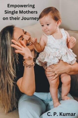Cover of Empowering Single Mothers on their Journey