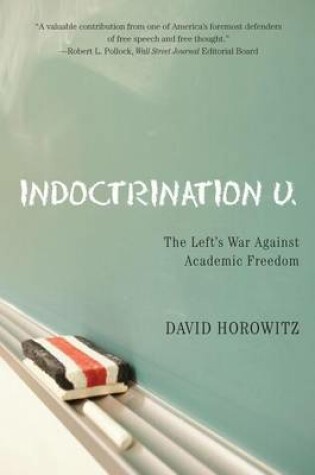 Cover of Indoctrination U: The Left's War Against Academic Freedom