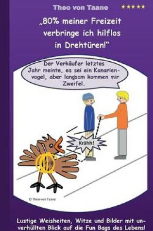 Cover of "80% meiner Freizeit verbringe ich hilflos in Drehtüren!"