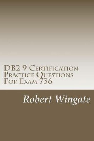 Cover of DB2 9 Certification Practice Questions for Exam 736