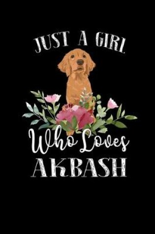 Cover of Just a Girl Who Loves Akbash