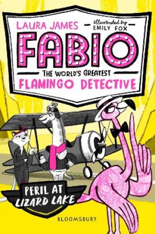Cover of Fabio the World's Greatest Flamingo Detective: Peril at Lizard Lake