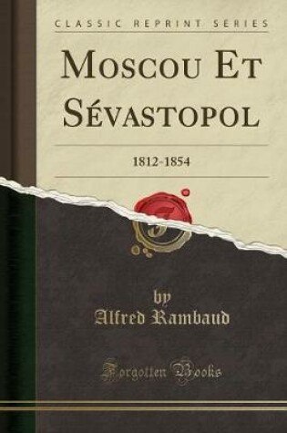 Cover of Moscou Et Sevastopol